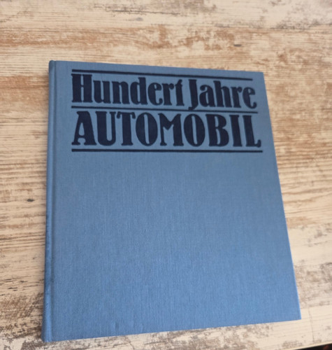 Hundert jahre automobil - jahre,