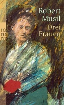 Drei frauen von - frauen, musil,