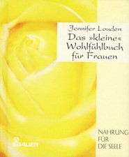 Das kleine Wohlfühlbuch für Frauen - Nahrung für die Seele