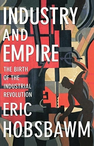 Industry and empire - industry, empire: