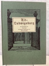 Alt - Ludwigsburg. Ein Stadtbild von O. Linck mit 50 Zeichnungen von Georg Lebre