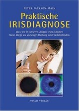 Praktische Irisdiagnose: Was wir in unseren Augen lesen ... | Buch | Zustand gut