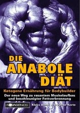 Die Anabole Diät: Ketogene Ernährung für Bodybuilde... | Buch | Zustand sehr gut