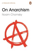 Noam Chomsky / On Anarchism /