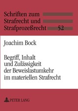 Begriff, Inhalt und Zulässigkeit der Beweislastumkehr im materiellen Strafrecht 