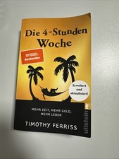Die 4-Stunden-Woche Mehr Zeit, mehr Geld, mehr Leben