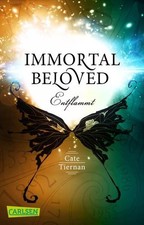 Tiernan, Cate: Immortal beloved Teil: Entflammt Tiernan, Cate und Simone Wiemken