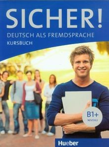 Sicher deutsch als - sicher!, b1+:
