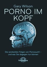 Porno im Kopf | Gary Wilson |