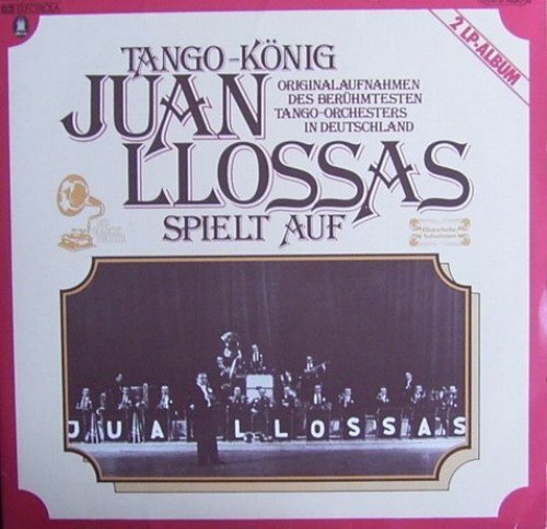 Juan llossas tango - llossas, tango-könig