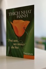 Frei sein, wo immer du bist von Thich Nhat Hanh | Buch | Zustand gut