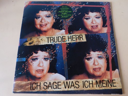 Trude herr ich sage - trude,