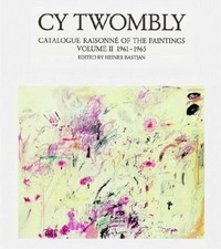 Cy Twombly, Catalogue Raisonne