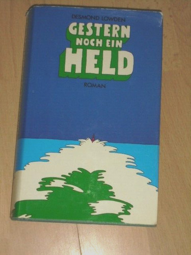 Gestern noch ein - held,