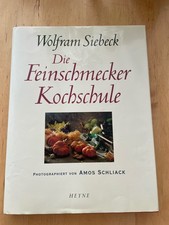 Wolfram Siebeck – Die Feinschmecker-Kochschule, Gebundene Ausgabe. Top Zustand 
