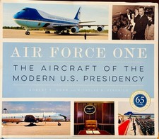 Air Force One: The Aircraft of the Modern U.S. Presidency | Buch  | Bildband