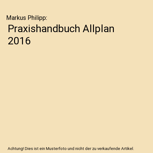 Praxishandbuch allplan 2016 - allplan,