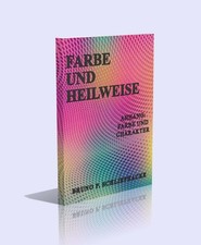 Bruno Paul Schliephacke - Farbe und Heilweise (Anhang: Farbe und Charakter) NEU