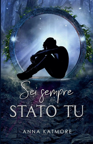 Sei sempre stato anna - tu,