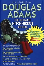 The Ultimate Hitchhiker's Guide to the Galaxy, A Trilogy in Five Parts - Douglas