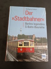 Der »Stadtbahner« - Berlins