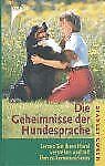Die Geheimnisse der Hundesprache. Lernen Sie Ihren Hund ... | Buch | Zustand gut