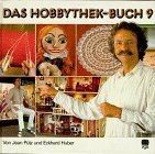 Das hobbythek buch 9 von - hobbythek-buch,, bd.9