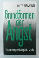 Grundformen der Angst: Eine