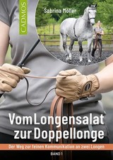 Vom Longensalat zur Doppellonge