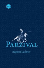 Parzival. Auf der Suche nach