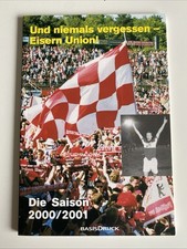 Und niemals vergessen - Eisern Union! Die Saison 209/2001