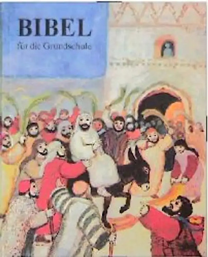 Bibel für die grundschule - die,