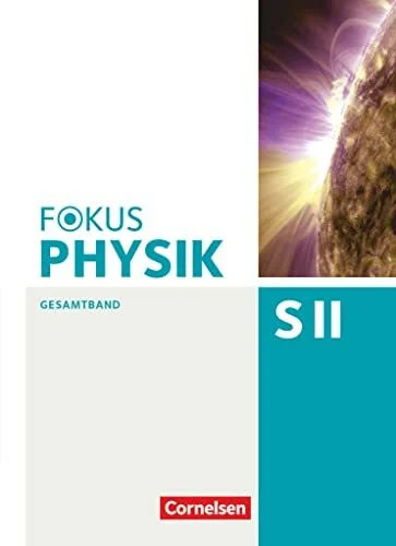 Fokus physik sekundarstufe - sekundarstufe, ii