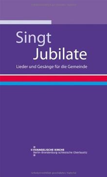 Singt jubilate lieder und - singt, jubilate!: