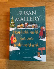 Susan Mallery "Man liebt nicht nur zur Weihnachtszeit" Taschenbuch