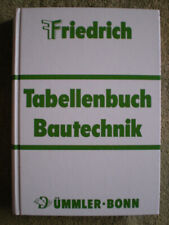 Bautechnik - Friedrich Tabellenbuch - Baustoffe Statik Baukonstruktionen