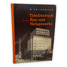 Tabellenbuch Bau und Holzgewerbe Friedrich DDR Fachbuch 1957 Teml Adolf Buch GDR