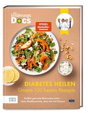 Matthias Riedl Die Ernährungs-Docs - Diabetes heilen - Unsere 100 bes  UNGELESEN
