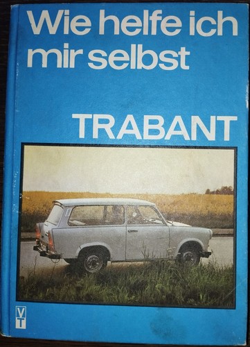 Trabant wie helfe - wie, ich