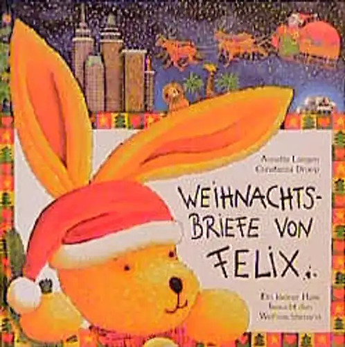 Weihnachtsbriefe von felix - weihnachtsbriefe,