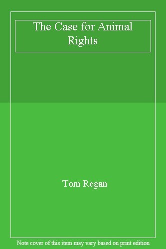 The case for animal - case, rights,tom
