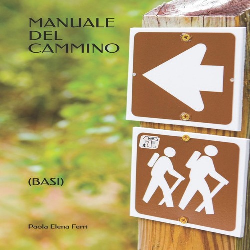Manuale del cammino basi paola - basi,