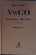 Verwaltungsgerichtsordnung : Kommentar. Kopp, Ferdinand O., Wolf-Rüdiger Schenke