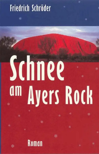 Schnee ayers rock - ayers, zustand