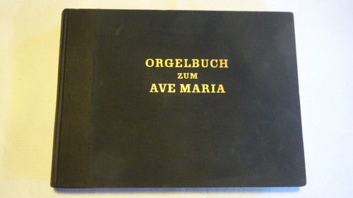 Orgelbuch ave maria - orgelbuch, maria,