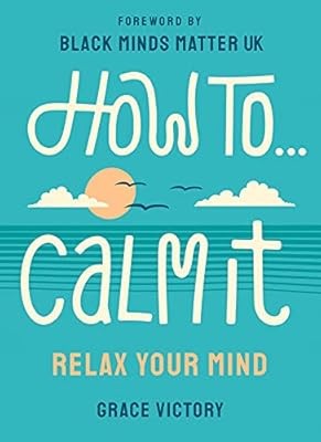 How calm relax your - to,