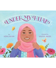 Under My Hijab, Hena Khan