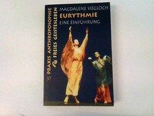 Eurythmie: Eine Einführung (Praxis Anthroposophie) Eine Einführung Siegloch, Mag