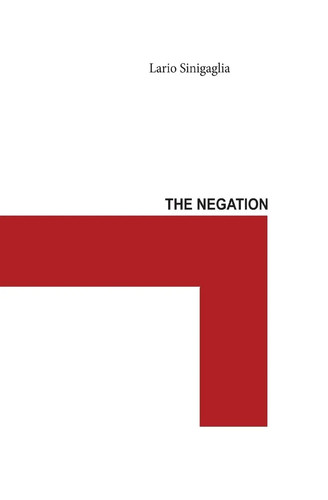 The negation lario sinigaglia - the,