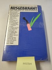 Ausgebrannt. Vom Überdruß zur Selbstentfaltung Ayala M. Pines, Elliot Aronson u.